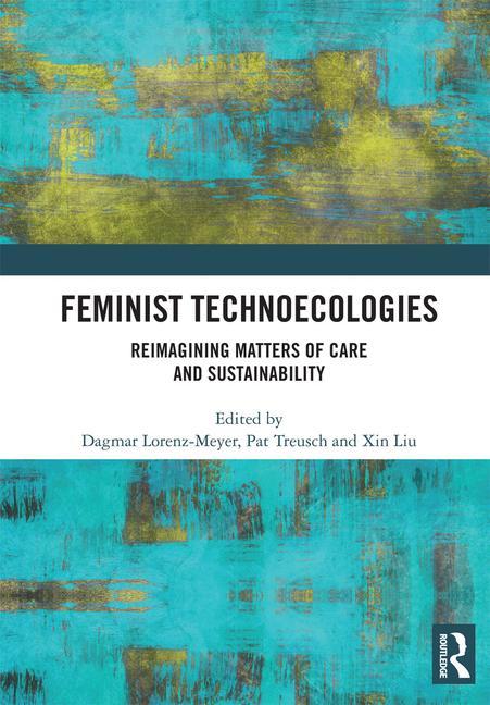 Książka Feminist Technoecologies Dagmar Lorenz-Meyer