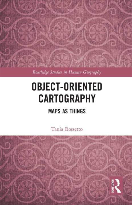 Carte Object-Oriented Cartography Tania Rossetto