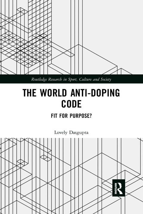 Knjiga World Anti-Doping Code Lovely Dasgupta