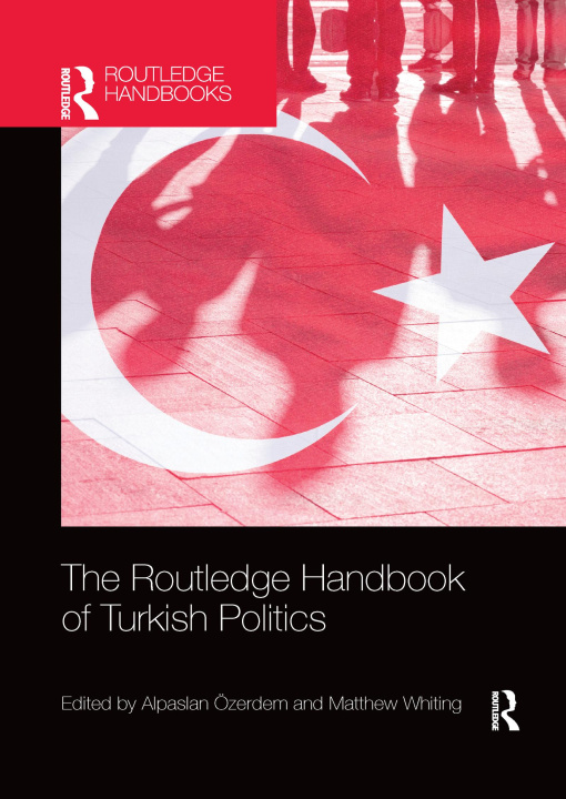 Kniha Routledge Handbook of Turkish Politics 