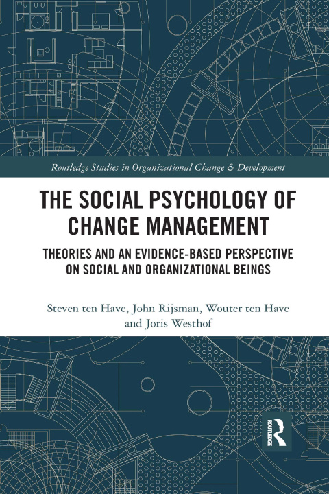Könyv Social Psychology of Change Management Steven ten Have