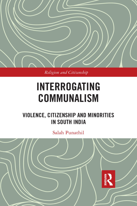 Knjiga Interrogating Communalism Salah Punathil