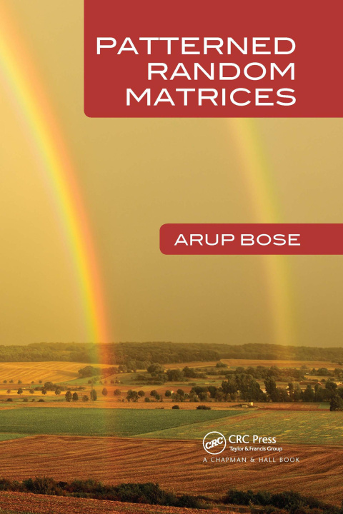 Knjiga Patterned Random Matrices Arup Bose