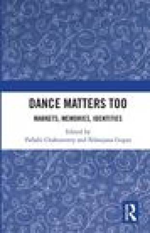 Knjiga Dance Matters Too Nilanjana Gupta