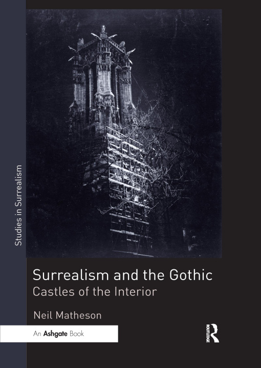 Книга Surrealism and the Gothic Neil Matheson