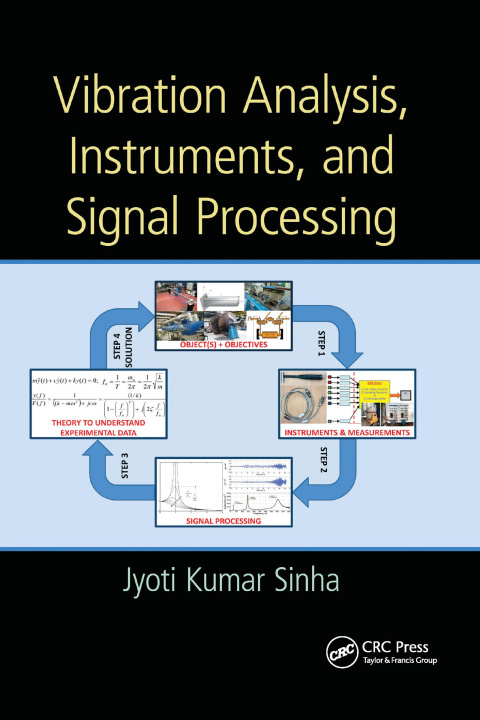 Book Vibration Analysis, Instruments, and Signal Processing Jyoti Kumar Sinha