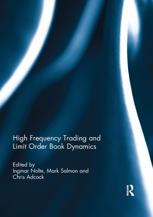 Kniha High Frequency Trading and Limit Order Book Dynamics 