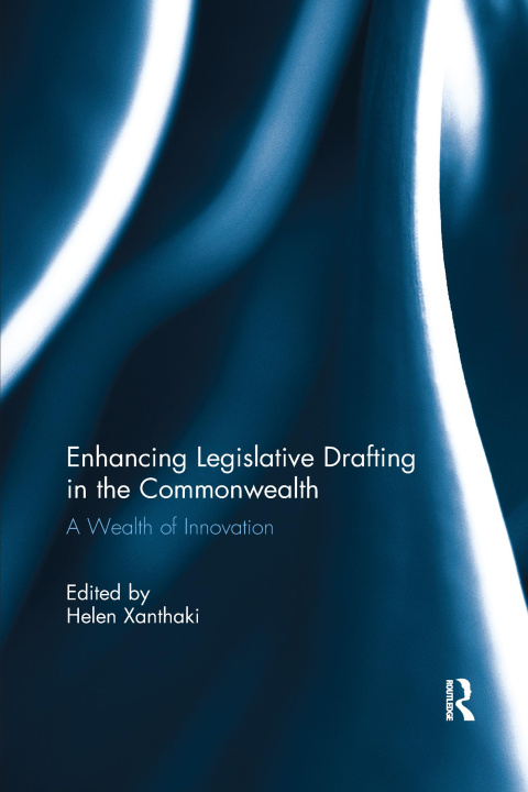Knjiga Enhancing Legislative Drafting in the Commonwealth Helen Xanthaki