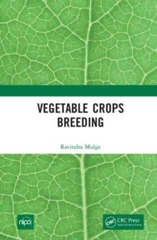 Knjiga Vegetable Crops Breeding Ravindra Mulge