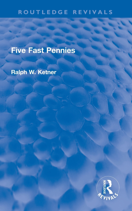 Knjiga Five Fast Pennies Ralph W. Ketner