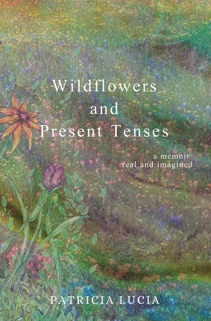 Kniha Wildflowers and Present Tenses Bridget van Otteren