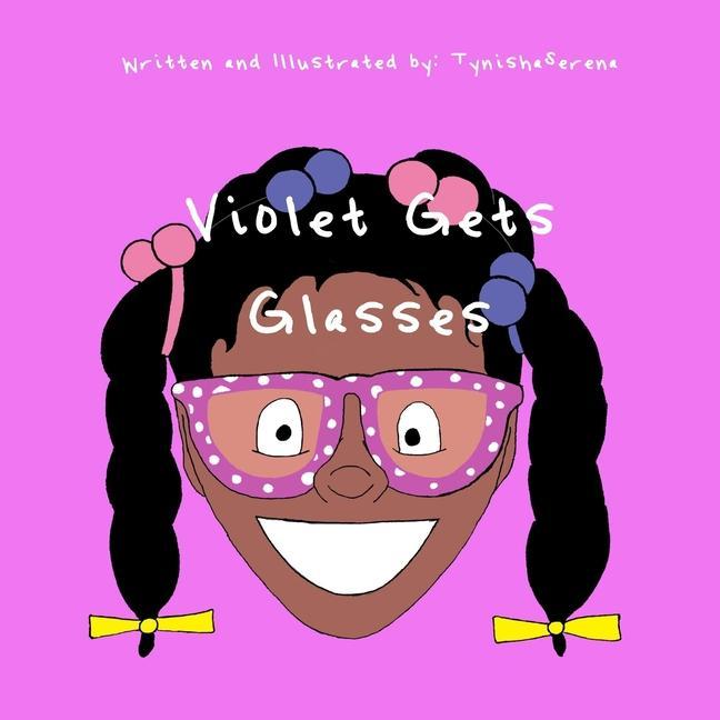 Knjiga Violet Gets Glasses Tynishaserena