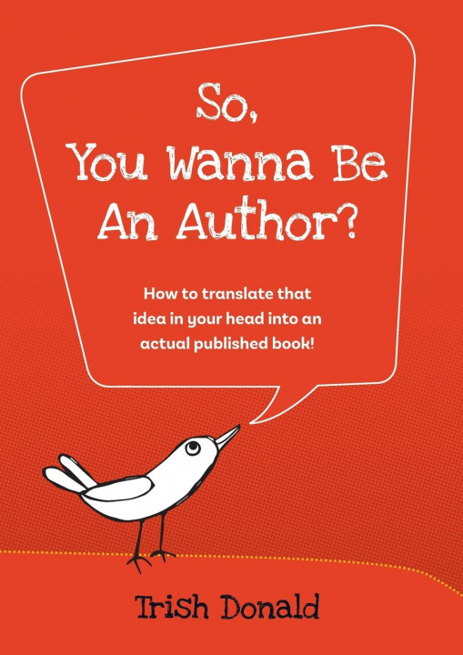 Kniha So, You Wanna Be an Author? Michelle Worthington