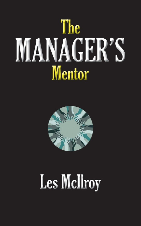 Knjiga Manager's Mentor McIlroy Les McIlroy