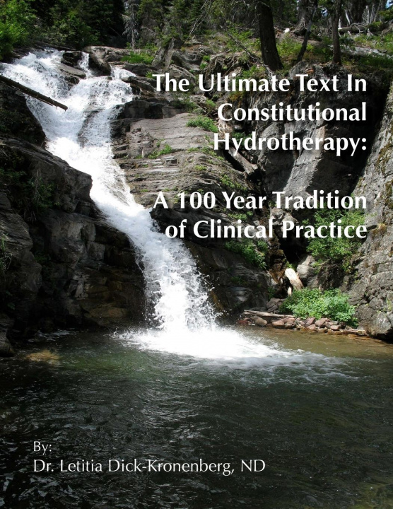 Knjiga Ultimate Text In Constitutional Hydrotherapy Nd Letitia Dick-Kronenberg