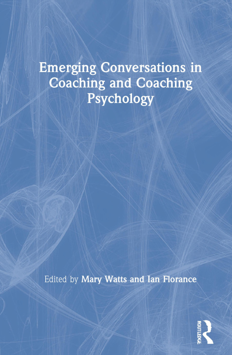 Knjiga Emerging Conversations in Coaching and Coaching Psychology Ian Florance