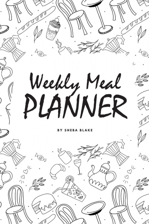 Könyv Weekly Meal Planner (6x9 Softcover Log Book / Tracker / Planner) 