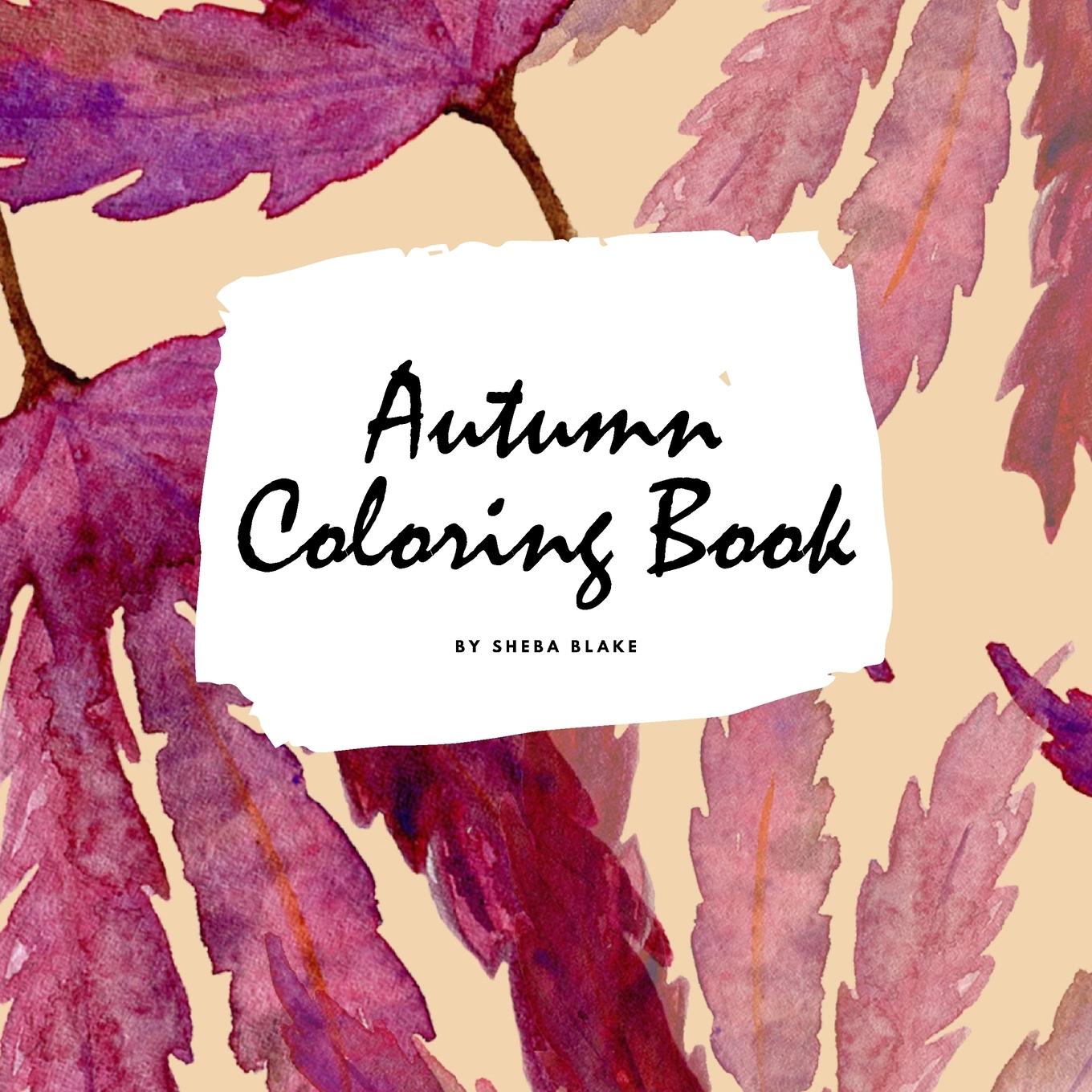 Book Autumn Coloring Book for Young Adults and Teens (8.5x8.5 Coloring Book / Activity Book) 