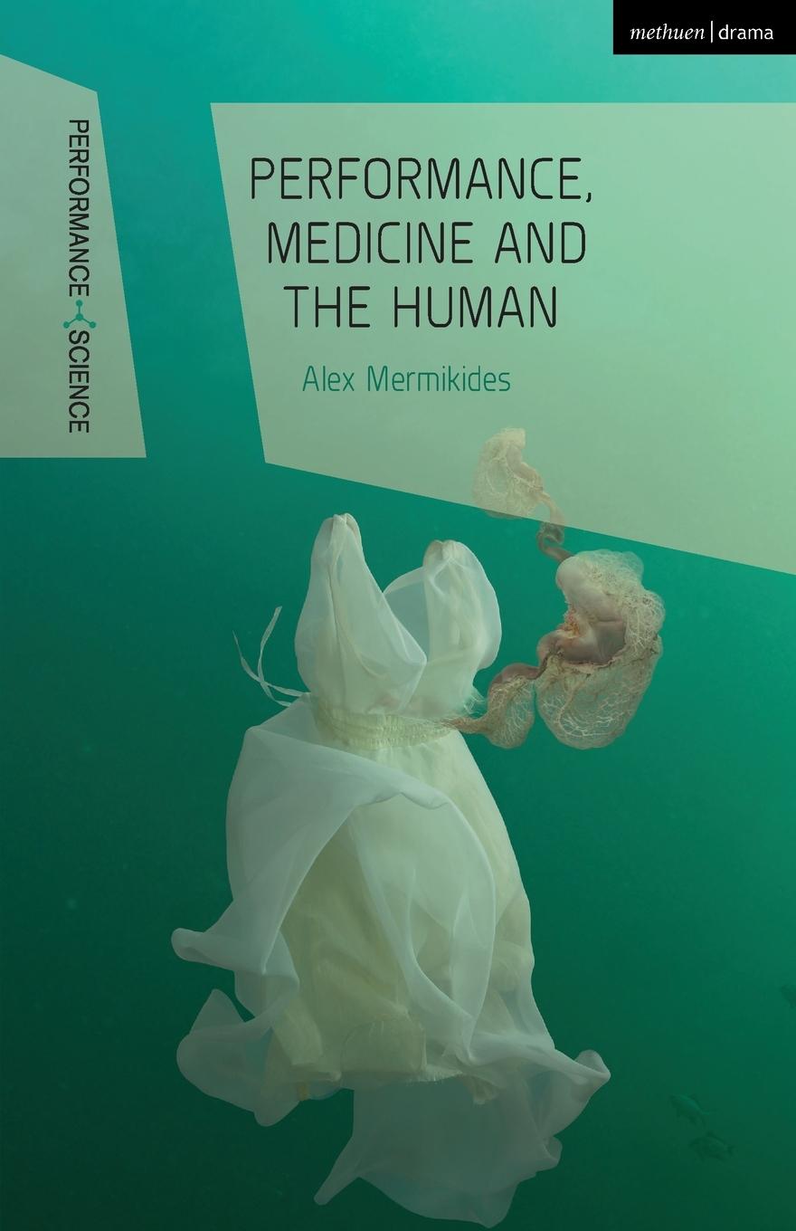 Knjiga Performance, Medicine and the Human Mermikides