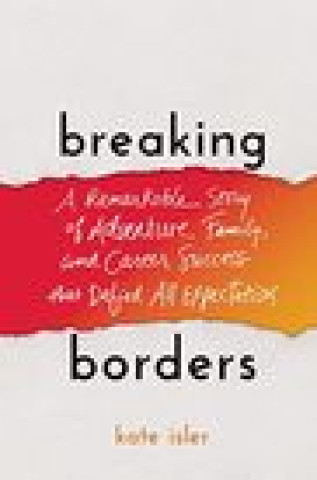 Kniha Breaking Borders Kate Isler