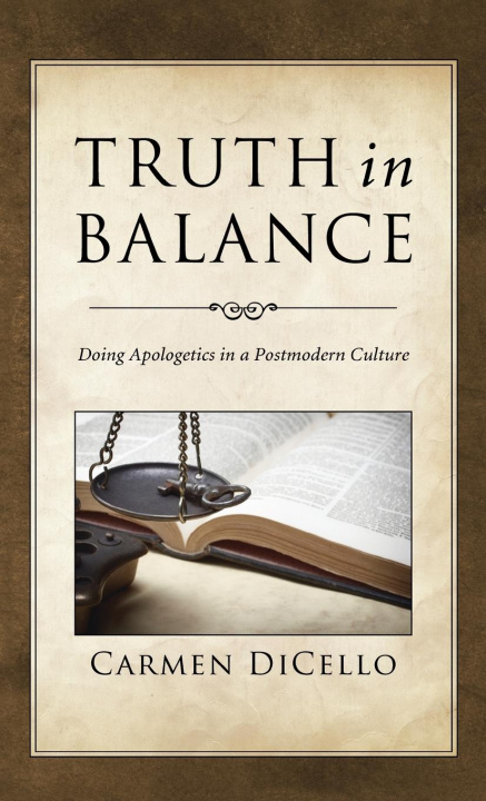 Book Truth in Balance Carmen Dicello