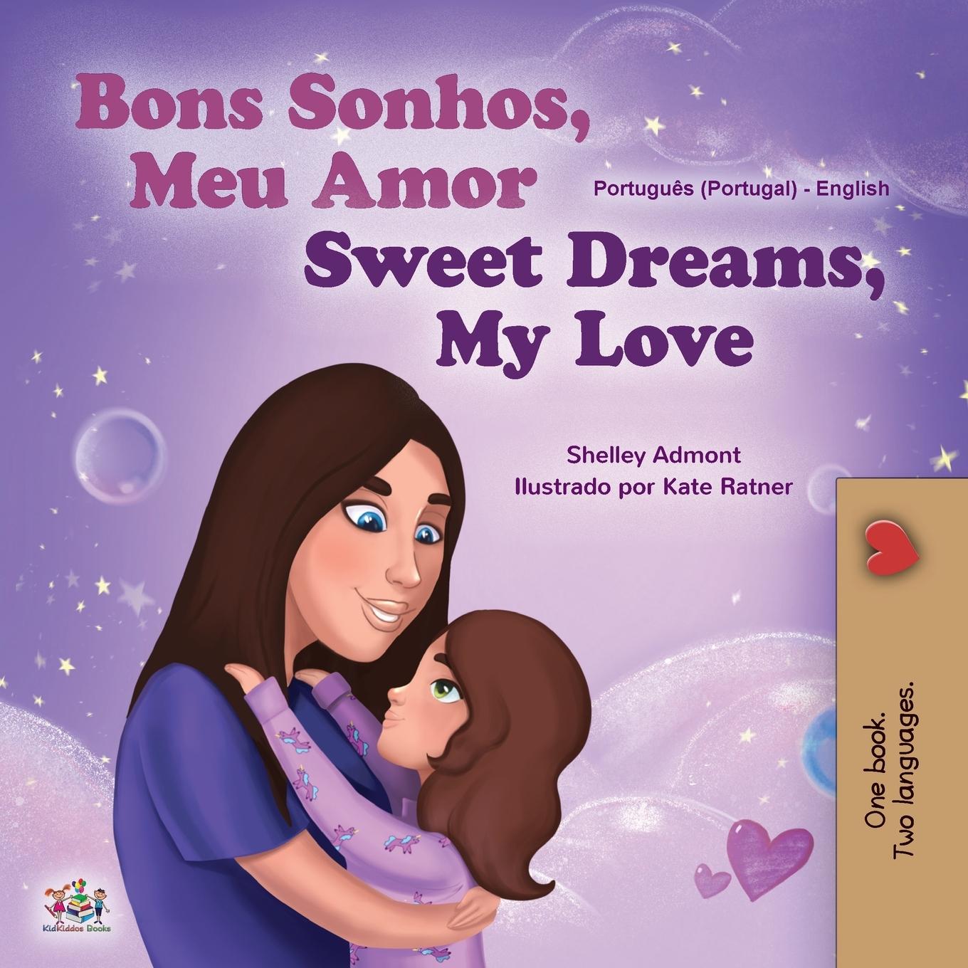 Knjiga Sweet Dreams, My Love (Portuguese English Bilingual Book for Kids- Portugal) Kidkiddos Books