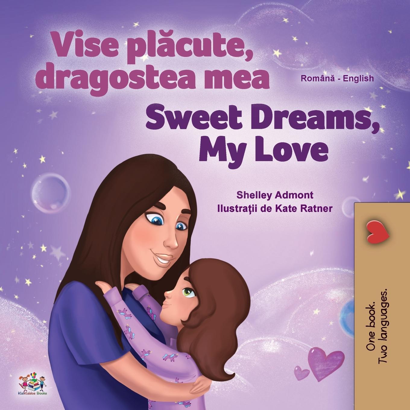 Kniha Sweet Dreams, My Love (Romanian English Bilingual Children's Book) Kidkiddos Books
