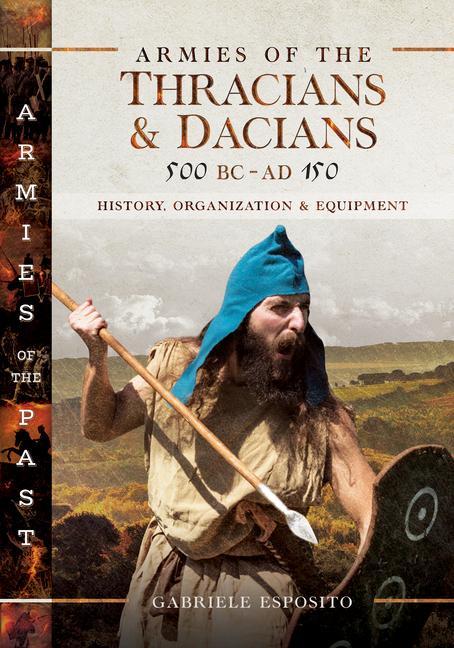 Kniha Armies of the Thracians and Dacians, 500 BC to AD 150 GABRIELE ESPOSITO