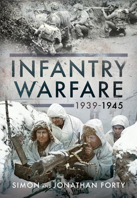 Libro Photographic History of Infantry Warfare, 1939-1945 SIMON FORTY