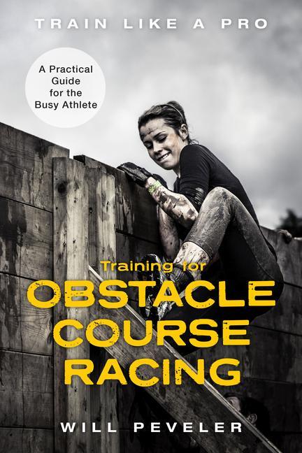Kniha Training for Obstacle Course Racing Will Peveler