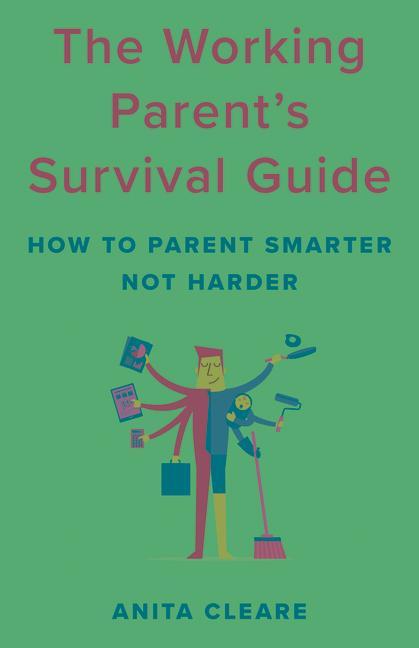 Boek Working Parent's Survival Guide Anita Cleare