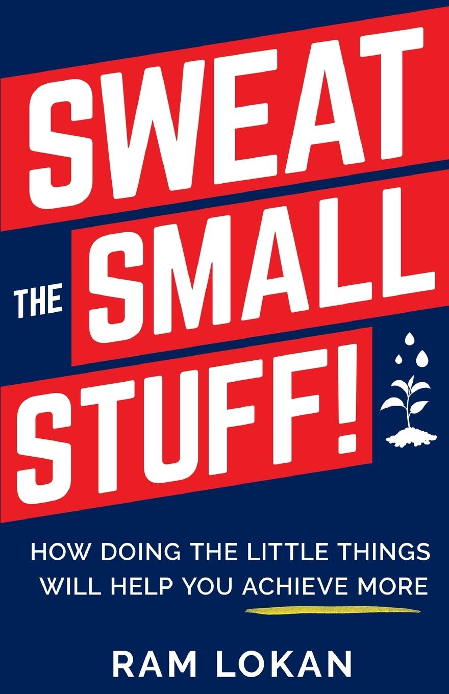 Knjiga Sweat the Small Stuff! Ram Lokan