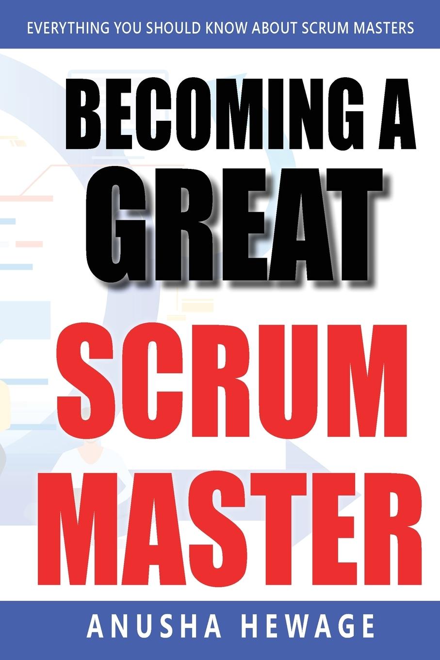 Kniha Becoming a Great Scrum Master 