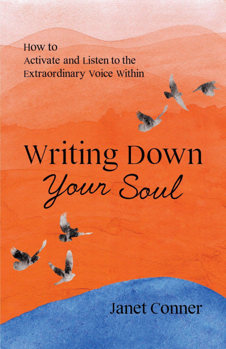 Book Writing Down Your Soul Janet Conner