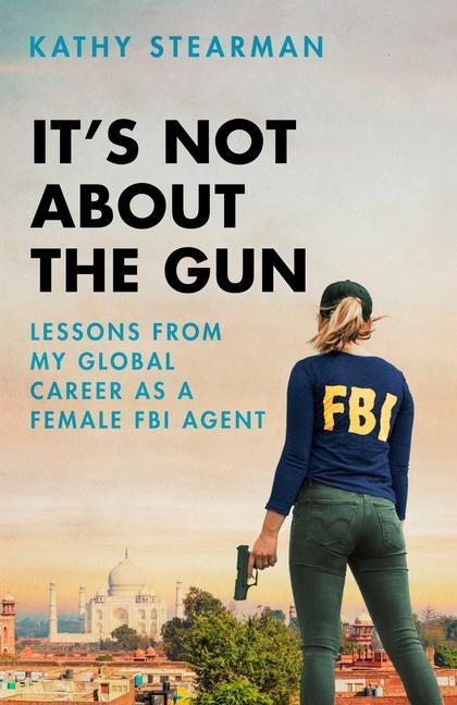 Livro It's Not About the Gun Kathy Stearman