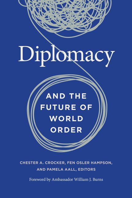 Könyv Diplomacy and the Future of World Order 