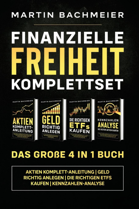Kniha Finanzielle Freiheit Komplettset - Das grosse 4 in 1 Buch 