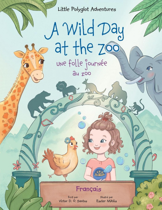 Книга Wild Day at the Zoo / Une Folle Journee Au Zoo - French Edition 