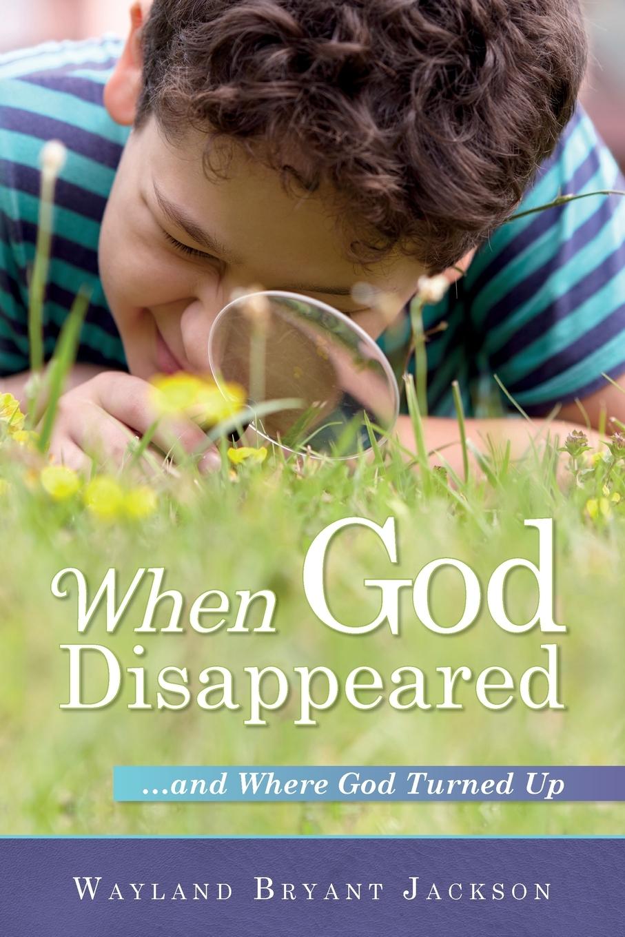 Knjiga When God Disappeared...and Where God Turned Up Holly A Thompson