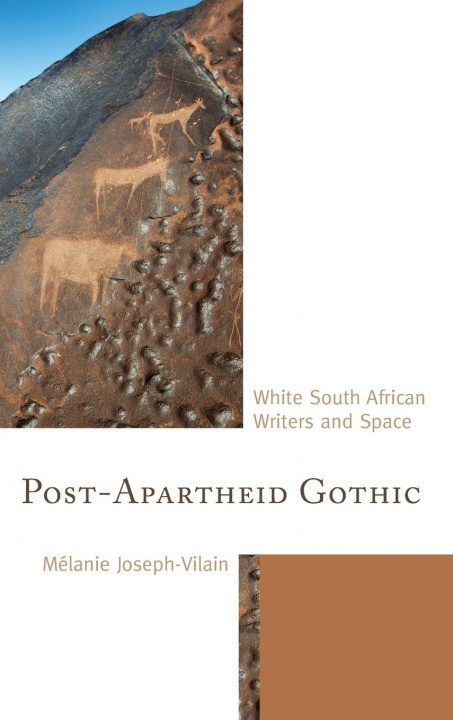 Книга Post-Apartheid Gothic Melanie Joseph-Vilain