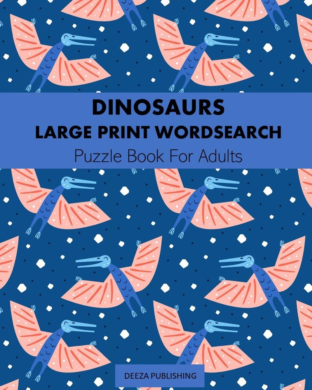 Knjiga Dinosaurs Publishing Deeza Publishing