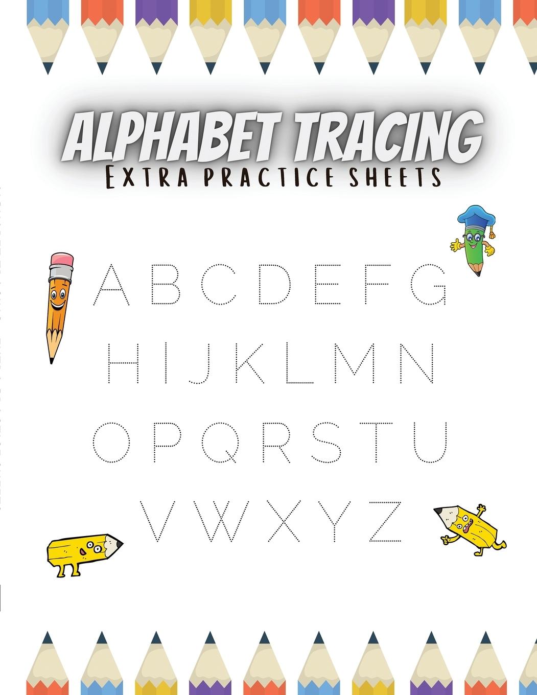 Knjiga Alphabet Tracing Extra Practice Sheets Rajesh Narine