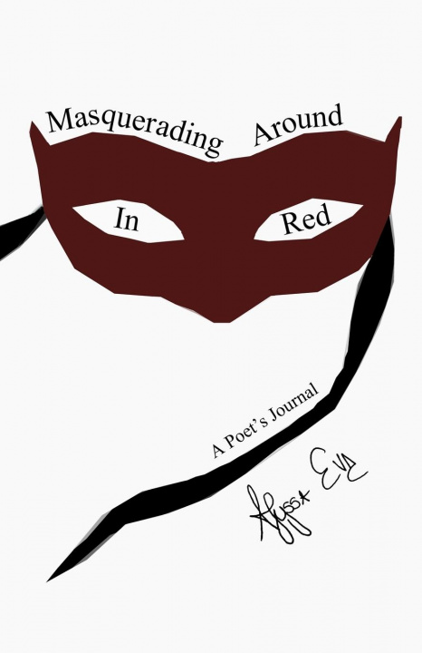 Knjiga Masquerading Around In Red Alyssa Eve