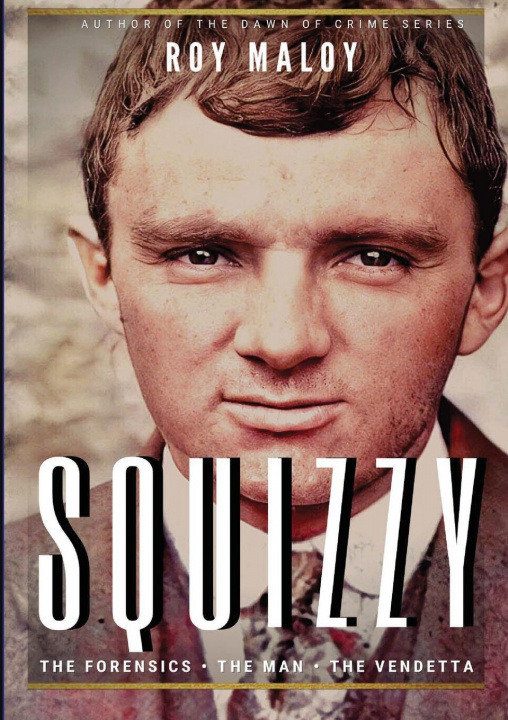 Knjiga Squizzy - The Biography Roy Maloy