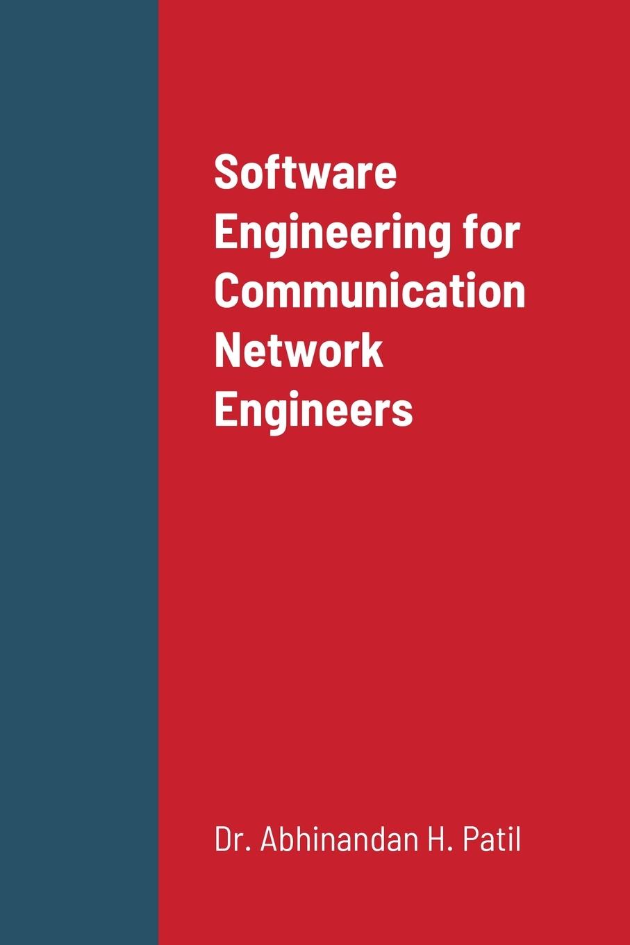 Knjiga Software Engineering for Communication Network Engineers Abhinandan H. Patil