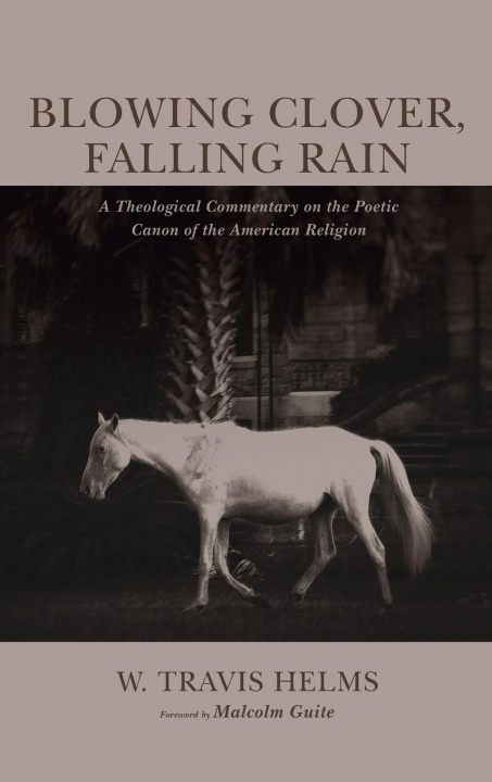 Buch Blowing Clover, Falling Rain W. Travis Helms