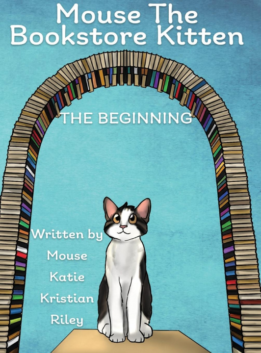 Knjiga Mouse the Bookstore Kitten Katie Twigg