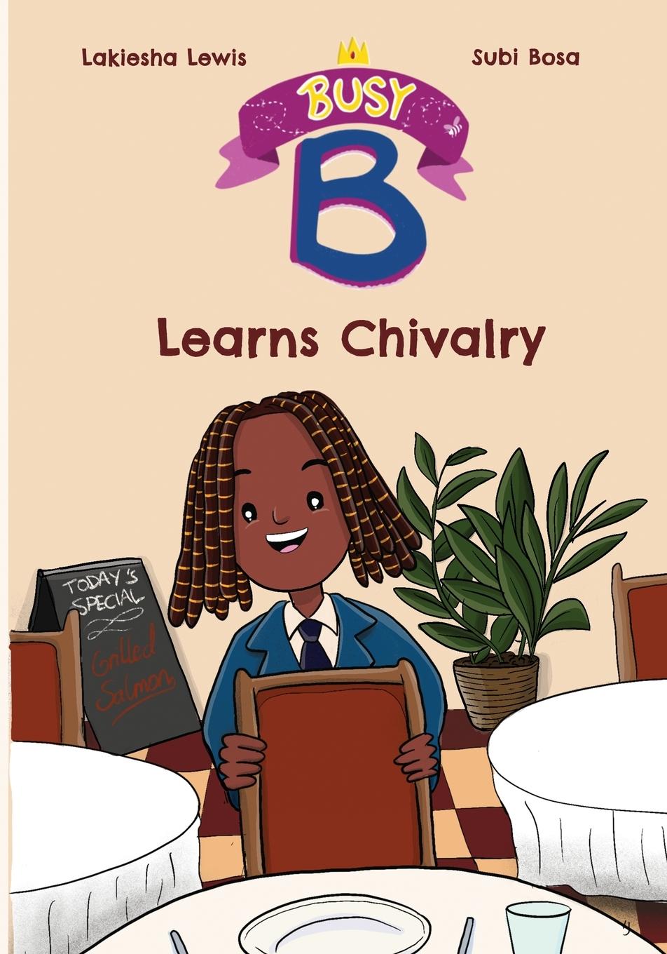 Knjiga Busy B Learns Chivalry Lakiesha Lewis