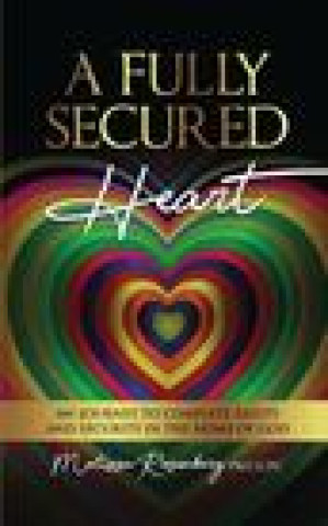 Knjiga Fully Secured Heart Rosenberg Melissa Rosenberg