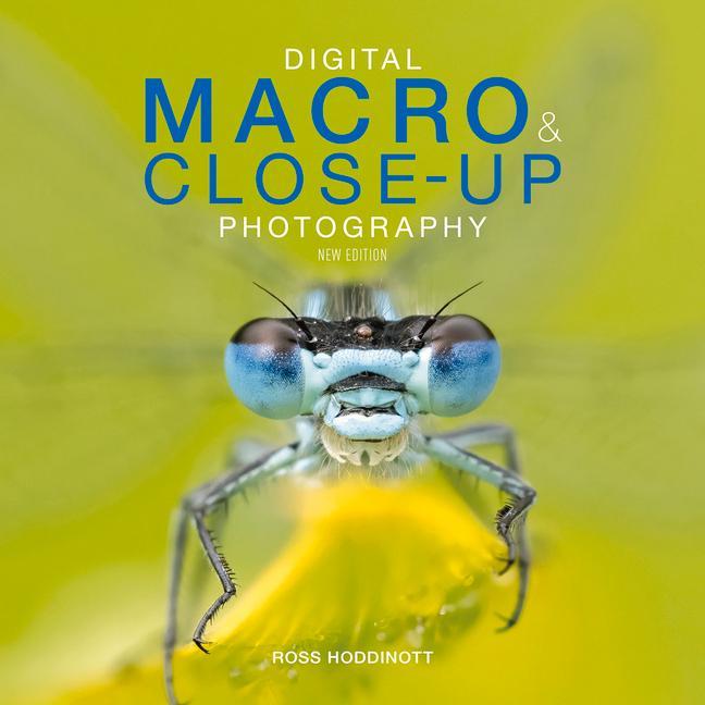 Книга Digital Macro & Close-up Photography Ross Hoddinott